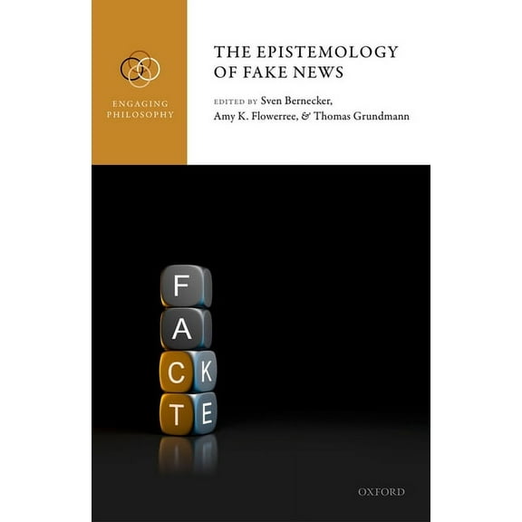 Engaging Philosophy The Epistemology of Fake News, (Hardcover)