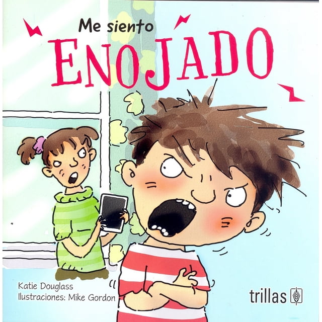 ME SIENTO ENOJADO EDITORIAL TRILLAS SA DE CV KATIE DOUGLASS