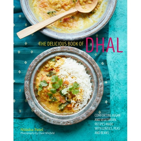 Pear Recipes The delicious book of dhal : Comforting vegan and vegetarian recipes made with lentils, peas and beans ()