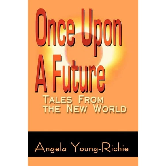 Once Upon A Future: Tales From the New World, (Paperback)