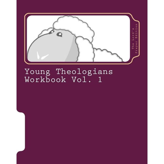 Young Theologians Workbook : (The Lord's Prayer Edition) (Paperback)