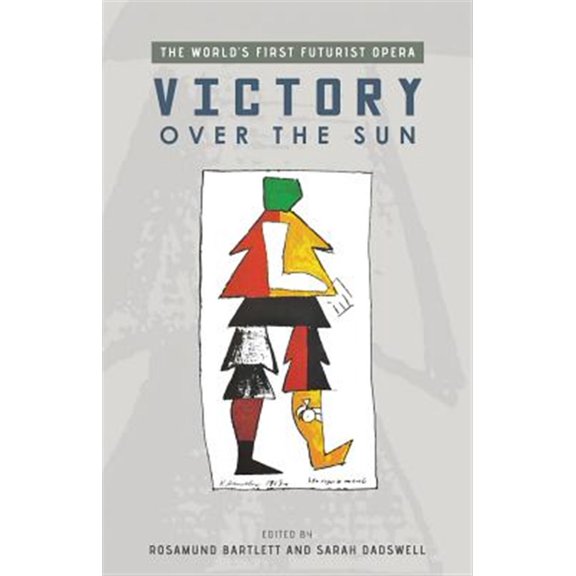 Pre-Owned Exeter Performance Studies: Victory Over the Sun : The Worlds First Futurist Opera (Hardcover)