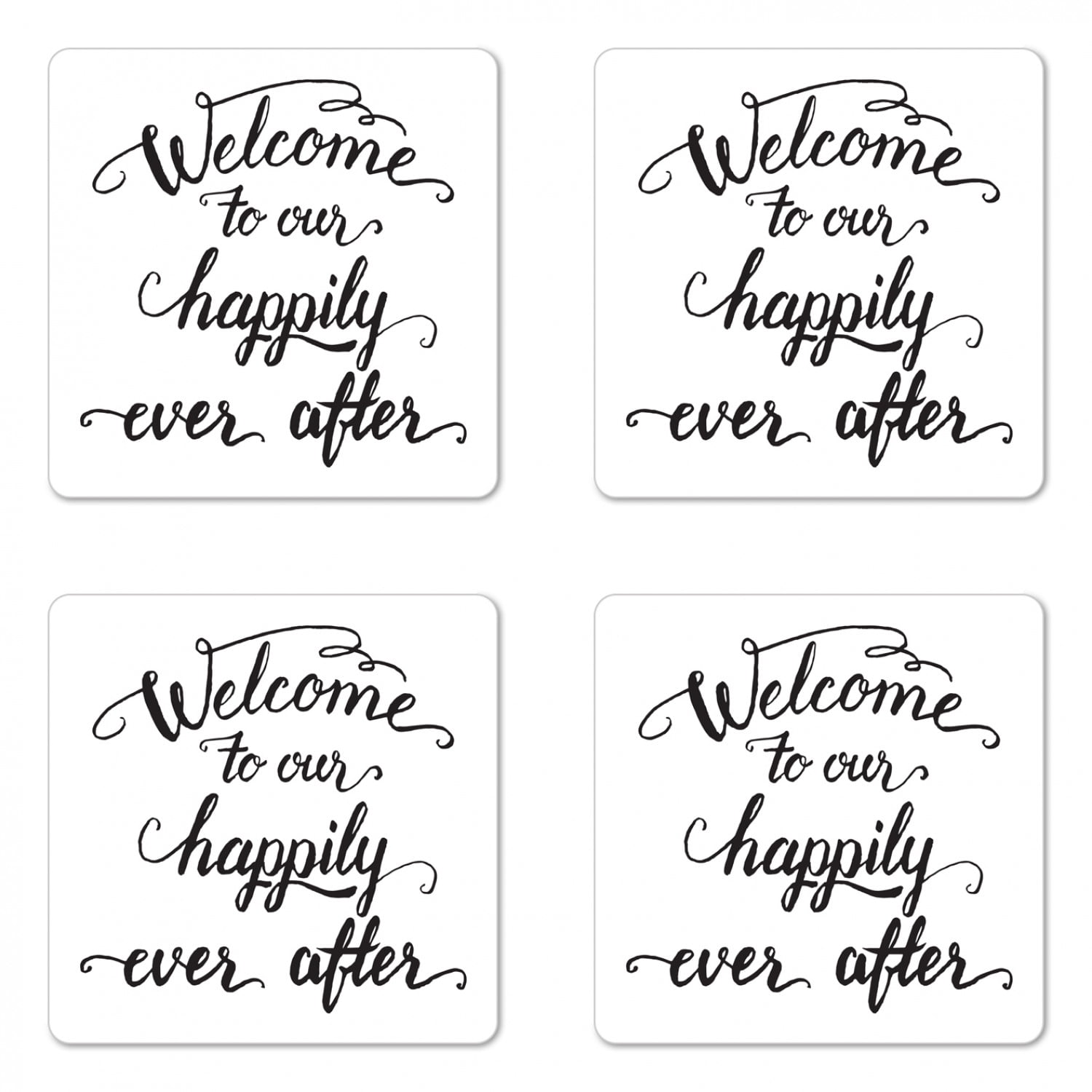 Saying Coaster Set of 4, Vintage Fountain Pen Lettering Wedding Welcome to Our Happily Ever After, Square Hardboard Gloss Coasters, Standard Size, Charcoal Grey White, by Ambesonne
