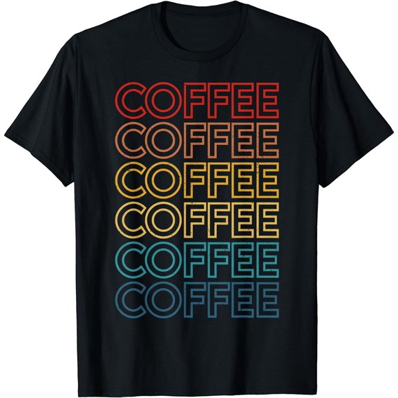 Retro Coffee Coffee Coffee Art Vintage Coffee Addicts T-Shirt Black Large