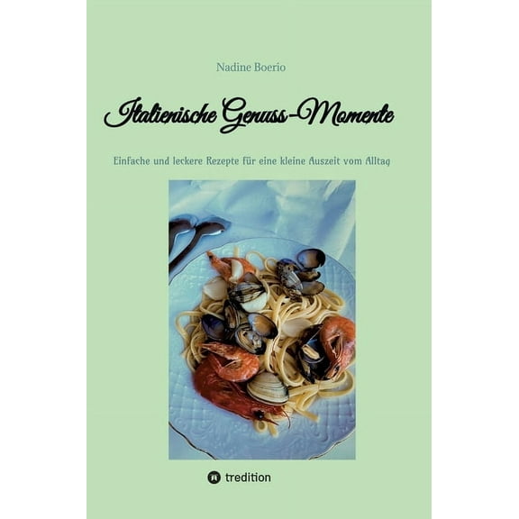 Italienische Genuss-Momente: Einfache und leckere Rezepte fÃ¼r eine kleine Auszeit vom Alltag, (Hardcover)