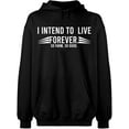 thumbnail image 2 of OXI Hoodie Sweatshirt - I Intend To Live Forever, Basic Casual Hoodie for Men's and Women Fleece Hoodie Long Sleeve - Black Medium, 2 of 3