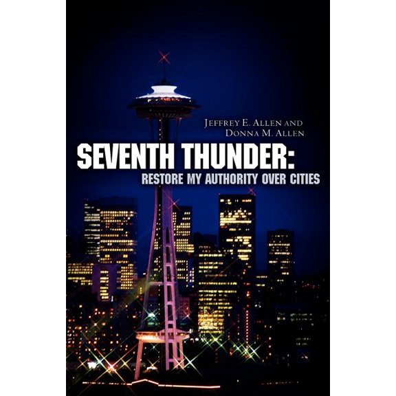 Seventh Thunder: Restore My Authority Over Cities, (Paperback)