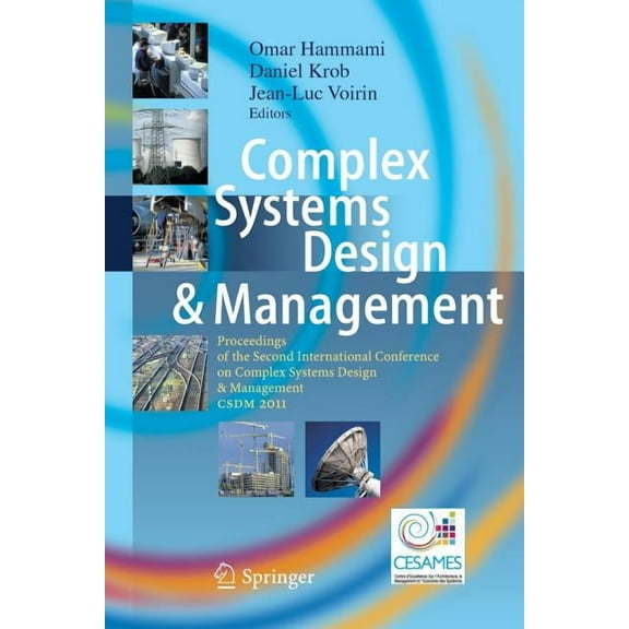 Complex Systems Design & Management: Proceedings of the Second International Conference on Complex Systems Design & Mana, (Paperback)