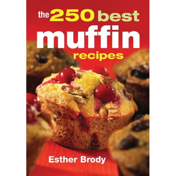 Pre-Owned The 250 Best Muffin Recipes 9780778800149 Used
