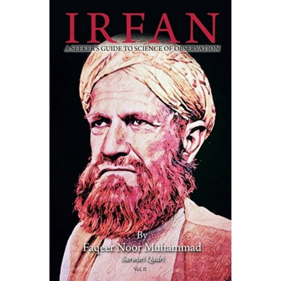 Pre-Owned Irfan: A Seeker's Guide to Science of Observation (Paperback 9781982264109) by Faqeer Noor Muhammad