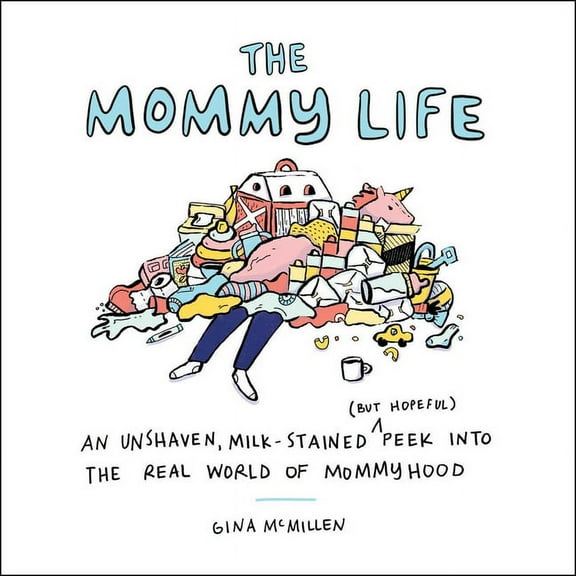 The Mommy Life, (Hardcover)