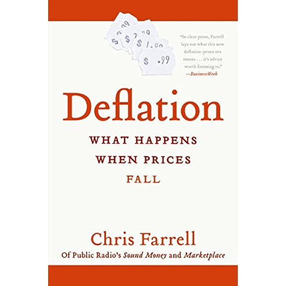 Pre-Owned Deflation: What Happens When Prices Fall (Paperback) 0060576464 9780060576462