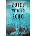 thumbnail image 1 of Pre-Owned Voice with No Echo (Hardcover) 1496715527 9781496715524, 1 of 1