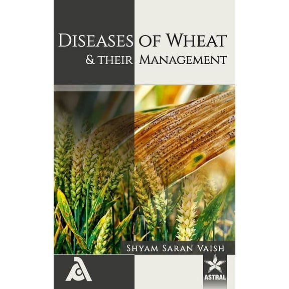 Diseases of Wheat and their Management, (Hardcover)