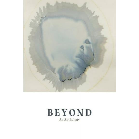 Beyond: An Anthology, (Paperback)