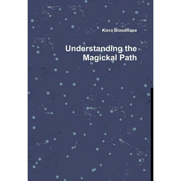 Understanding the Magickal Path, (Hardcover)