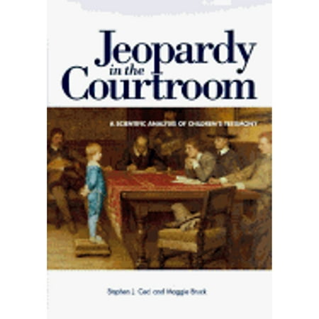 Pre-Owned Jeopardy in the Courtroom: A Scientific Analysis of Childrens Testimony Hardcover Stephen J. Ceci and Maggie Bruck