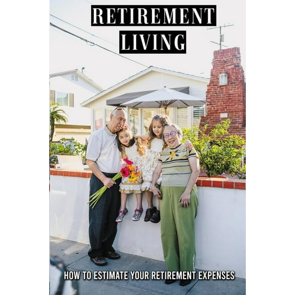 Retirement Living : How To Estimate Your Retirement Expenses: Affordable And Subsidized Housing (Paperback)