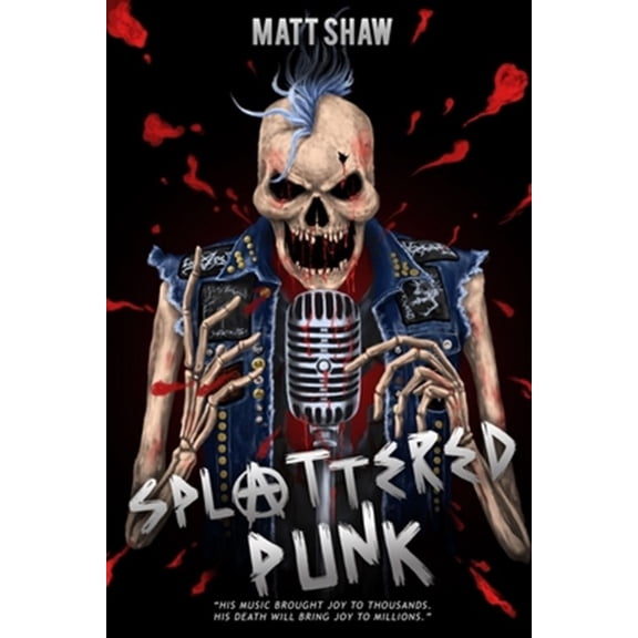 Pre-Owned Splattered Punk: Turning The Gore, Violence and Sex Up To "Eleven"!, (Paperback)