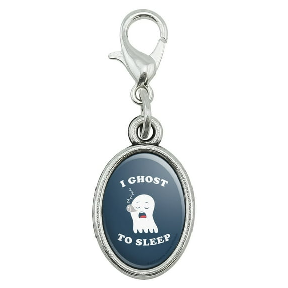 I Ghost to Sleep Goes Funny Humor Antiqued Bracelet Pendant Zipper Pull Oval Charm with Lobster Clasp