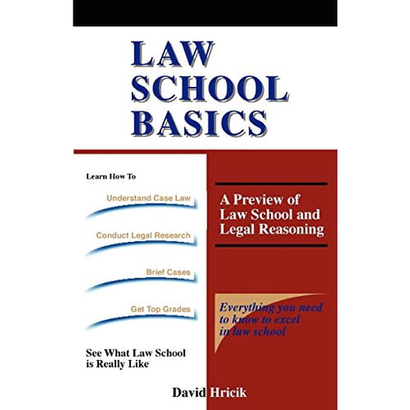 Pre-Owned Law School Basics: A Preview of Law School and Legal Reasoning (Paperback) 1889057061 9781889057064