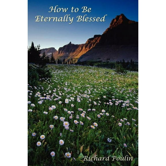 How to Be Eternally Blessed