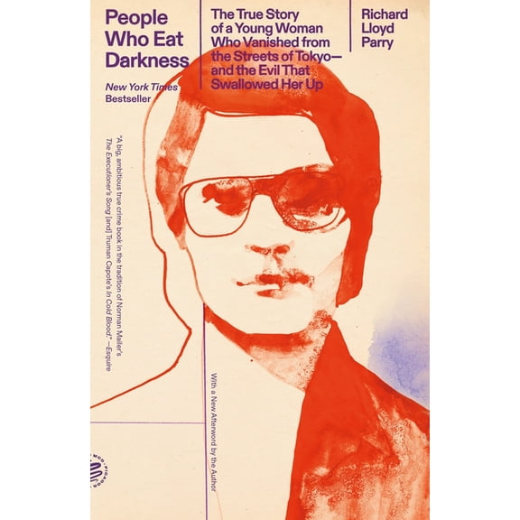 People Who Eat Darkness: The True Story of a Young Woman Who Vanished from the Streets of Tokyo--And the Evil That Swall, (Paperback)