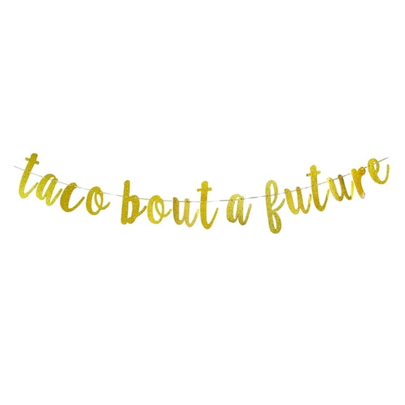Taco Bout a Future Banner- Fiesta Bachelorette Sign, Mexican Bachelorette Props, Mexican Graduation Party Decoration Supplies