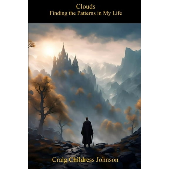 Clouds - Finding the Patterns in My Life, (Paperback)