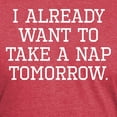 thumbnail image 3 of CafePress - I Already Want To Take A Nap Tomorrow Men's Deluxe - Mens Tri-blend T-Shirt, 3 of 4