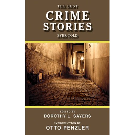 The Best Crime Stories Ever Told (Best New Crime Novels 2019)