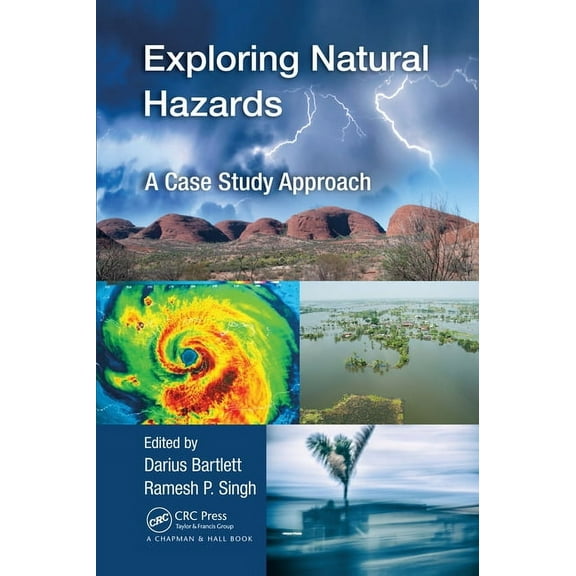 Exploring Natural Hazards: A Case Study Approach, (Paperback)