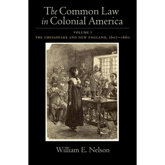 The Common Law in Colonial America, (Hardcover)