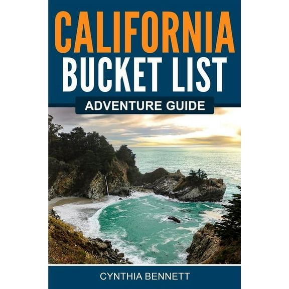 California Bucket List Adventure Guide, (Paperback)