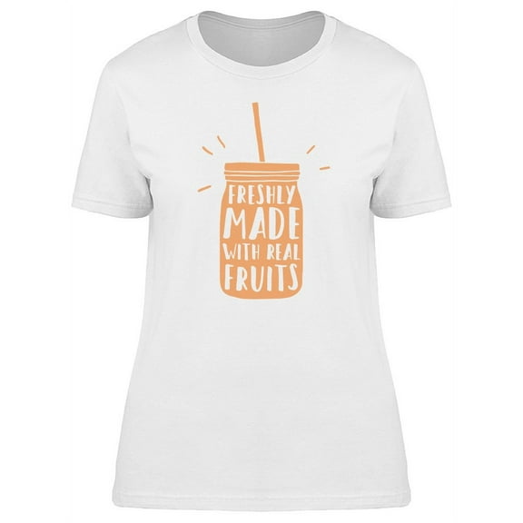 Freshly Made With Real Fruits Tee Women's -Image by Shutterstock