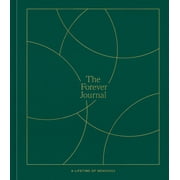 The Forever Journal : A Lifetime of Memories: A Keepsake Journal and Memory Book to Capture Your Life Story (Hardcover)