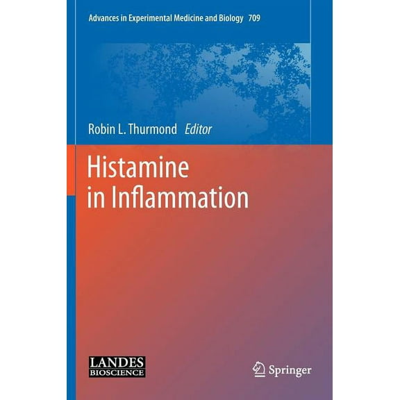 Advances in Experimental Medicine and Bi Histamine in Inflammation, Book 709, (Hardcover)