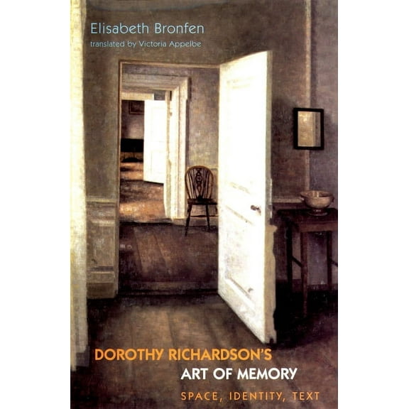 Dorothy Richardson's 'Art of Memory': Space, Identity, Text, (Paperback)