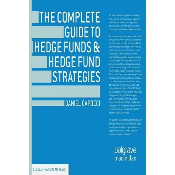 The Complete Guide to Hedge Funds and Hedge Fund Strategies (Global Financial Markets)