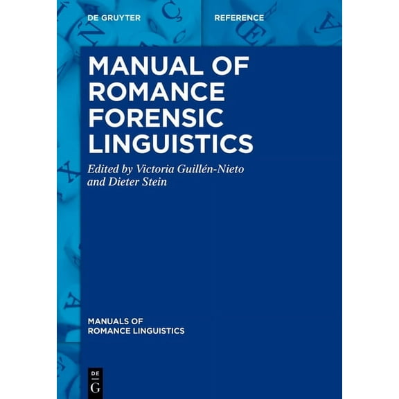 Manuals of Romance Linguistics Manual of Romance Forensic Linguistics, Book 39, (Hardcover)