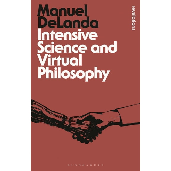 Bloomsbury Revelations Intensive Science and Virtual Philosophy, (Paperback)