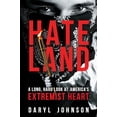 thumbnail image 1 of Pre-Owned Hateland: A Long, Hard Look at America's Extremist Heart (Paperback) 1633887685 9781633887688, 1 of 1