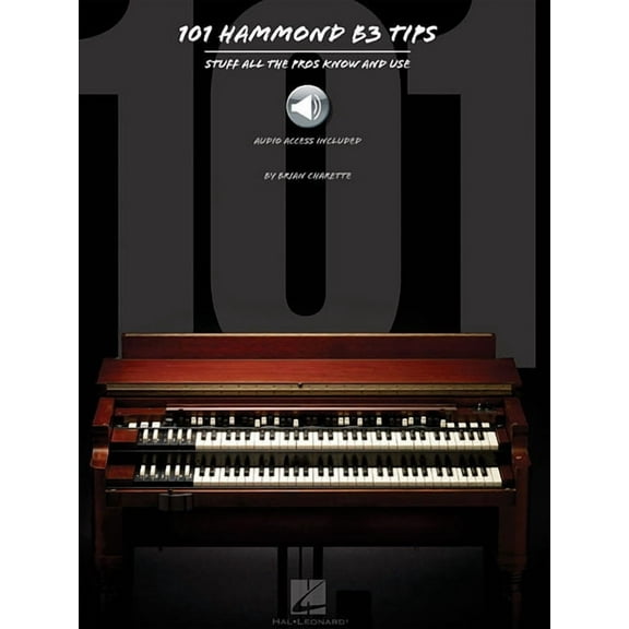 101 Hammond B-3 Tips Stuff All the Pros Know and Use Book/Online Audio, (Paperback)