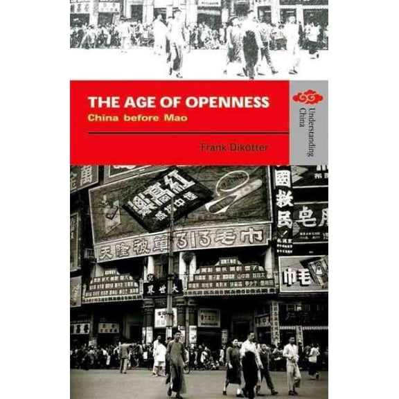 Pre-Owned Age of Openness - China Before Mao