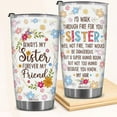 thumbnail image 3 of Sister Gifts, Sister Tumbler Floral 20oz Stainless Steel, Sisters Gifts from Sister, Christmas Birthday Gifts for Sister, Valentines Gifts for Sister, I''d Walk Through Fire For You Sister, 3 of 6
