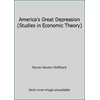 America's Great Depression (Studies in Economic Theory) [Hardcover - Used]