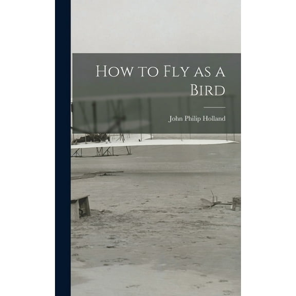 How to fly as a Bird (Hardcover)