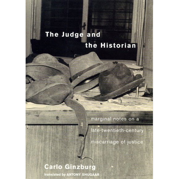 The Judge and the Historian : Marginal Notes on a Late-Twentieth-Century Miscarriage of Justice (Paperback)