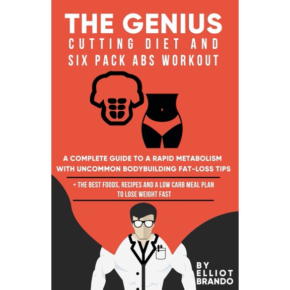 The Genius Cutting Diet and Six Pack Abs Workout (Paperback)