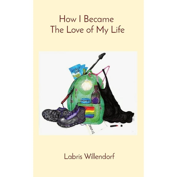 How I Became The Love of My Life, (Paperback)